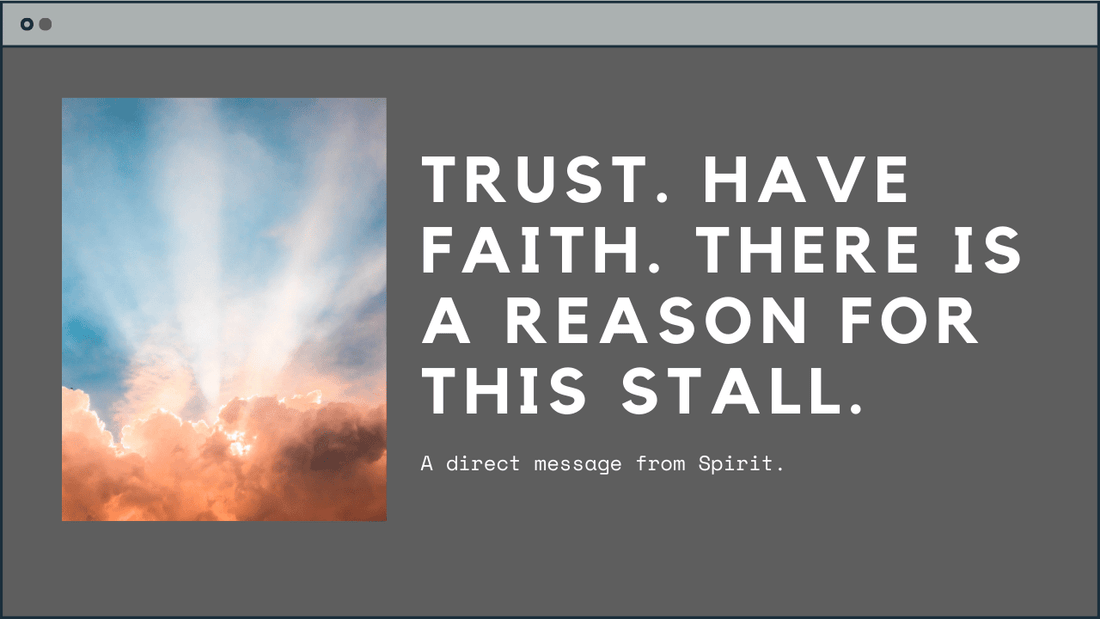Trust. Have Faith. There is a reason for this stall. - Lady Lighthouse