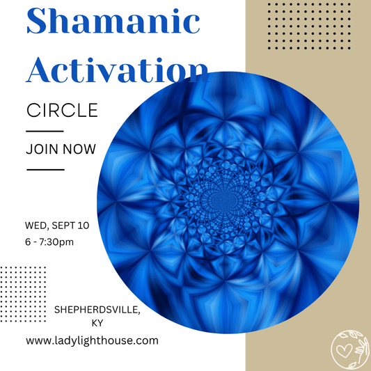 Shamanic Activation Circle - Lady Lighthouse